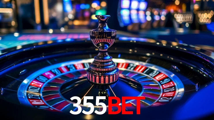 Explore as vantagens do 355BET: serviço profissional e confiabilidade